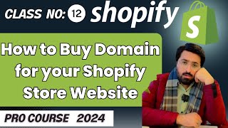 How to Buy Domain for your Shopify Store Website  shopify full Course 2024 class 12 [upl. by Mettah]