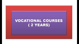 WHAT ARE THE VOCATIONAL COURSES IN 2 YEARS [upl. by Janus533]