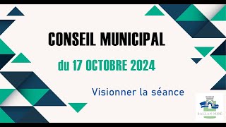 Conseil Municipal  Séance du 17 octobre 2024 [upl. by Salazar]