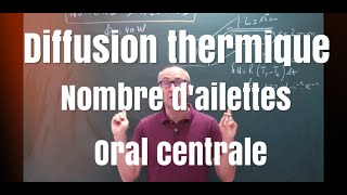 Diffusion thermique Oral Centrale  Nombre dailettes [upl. by Duffy40]