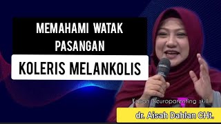 Memahami Watak Koleris Melankolis [upl. by Argyle]