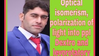 Optical isomerism and polarization of light [upl. by Konstantine]