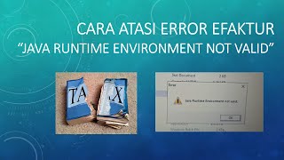 Cara Atasi Error Etax Invoice quotJava Runtime Environment Not Validquot [upl. by Ahsiekal675]