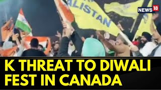 Diwali Took A Dark Turn In Brampton After Celebrations Targeted By KGroups In Canada  News18 [upl. by Rist]