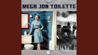 Mega Jon Toilette [upl. by Jonell]