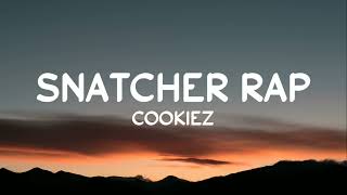 Cookie  Snatcher Rap Prod By Accent Beats Lyrics  24Vibes [upl. by Ida]