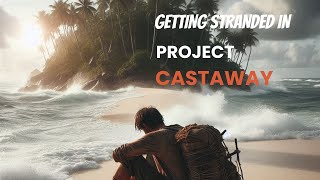 GETTING STRANED IN PROJECT CASTAWAY S2 E1 [upl. by Ttoille]