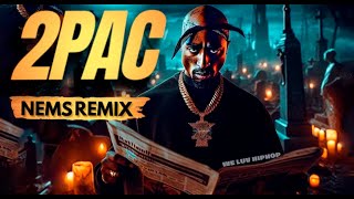 2Pac  Only God Can Judge Me NEMS REMIX [upl. by Nodnarbal]