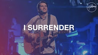 I Surrender  Hillsong Worship [upl. by Sirromal]