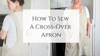 Cross Back Apron  Easy Sewing Tutorial [upl. by Pete]