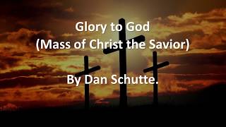 Glory to God Mass of Christ the Savior  Dan Schutte [upl. by Loveridge]