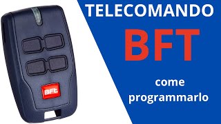 Telecomando BFT Esplorando le Funzionalità e la Programmazione [upl. by Emmerich]