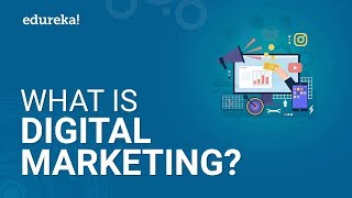 What Is Digital Marketing  Digital Marketing Tutorial For Beginners  Edureka [upl. by Eelibuj]