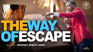 The Way of Escape  Prophet Uebert Angel [upl. by Koren]