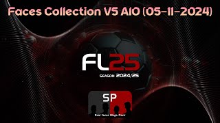 Faces Collection V5 AIO 05112024  Football Life 2025 [upl. by Rehposirhc]