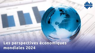 Les perspectives économiques mondiales 2024 [upl. by Gabi721]