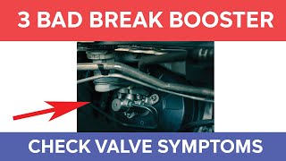 3 Bad Brake Booster Check Valve Symptoms [upl. by Dinerman]