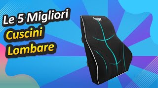 Le 5 Migliori Cuscini Lombare [upl. by Jerrilee]