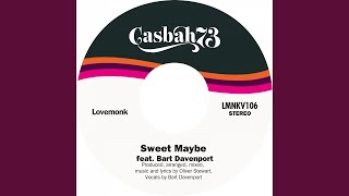 Sweet Maybe feat Bart Davenport [upl. by Tereve21]