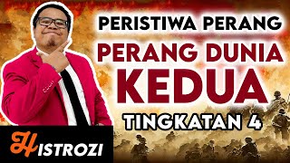 SEJARAH TINGKATAN 4 Bab 3  Perang Dunia Kedua Peristiwa Perang [upl. by Garaway807]