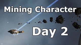 Mining Character Day 2  EVE Online [upl. by Ahsiyk]