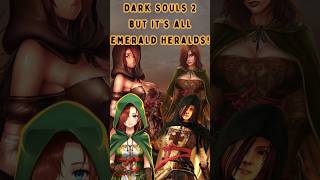 Dark Souls II but its ALL Emerald Heralds [upl. by Azarria]