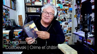 30 minutes 002  Dostoïevski Crime et châtiment [upl. by Artinek201]