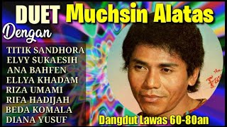 Duet Mesra MUCHSIN ALATAS feat ELVY S TITIK S RIZA U ANA B ELLYA RIFA H DIANA Y BEDA K [upl. by Mauro]