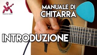 INTRODUZIONE Manuale di Chitarra nuova edizione [upl. by Enitsud]