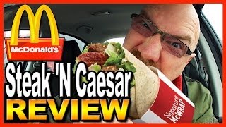 McDonalds Steak quotN Caesar Signature McWrap and Drive Through Test TROUBLE AT THE DRIVE THROUGH [upl. by Jez488]