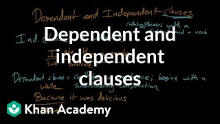 Dependent and independent clauses  Syntax  Khan Academy [upl. by Judon51]