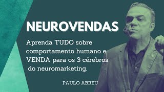 Neurovendas  Aprenda TUDO sobre comportamento humano e VENDA para os 3 cérebros do neuromarketing [upl. by Heda]