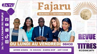 FAJARU du Mercredi 13 Novembre 2024 [upl. by Akisej]