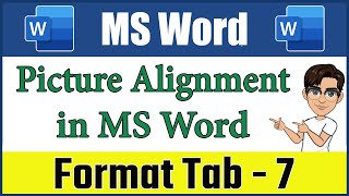 Picture Alignment in MS Word  Group in Format Tab  Format Tab7 [upl. by Amihc517]