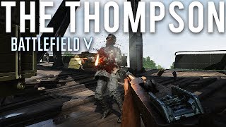 The Thompson  Battlefield 5 [upl. by Ssidnac842]