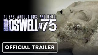 Aliens Abductions and UFOs Roswell 75  Exclusive Official Trailer 2022 [upl. by Nohcim]