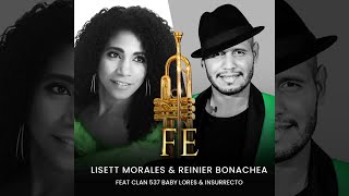 Fe Versión Salsa Lisett Morales amp Reinier Bonachea Feat Clan 537 Baby Lores amp Insurrecto [upl. by Negiam522]