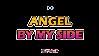 ANGEL BY MY SIDE  DO  KARAOKE HD [upl. by Herbst]