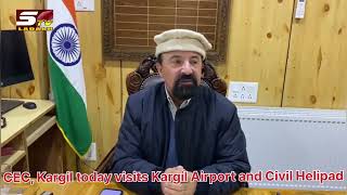 CEC Kargil today visits Kargil Airport and Civil Helipad [upl. by Stauffer699]