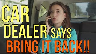 FRAUD ALERT CAR DEALER SAYS BRING THE CAR BACK SPOT DELIVERY SCAM [upl. by Lilac]