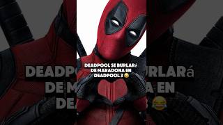 DEADPOOL SE BURLA DE MARADONA EN DEADPOOL 3 🤣 Peliculas Marvel [upl. by Hakeem709]