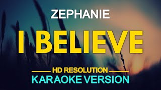 I BELIEVE  Zephanie  originally by Fantasia Barrino KARAOKE Version [upl. by Ettenil]