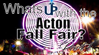 Whats UP with the Acton Fall Fair  Episode 7 Acton UP2017 [upl. by Busey]