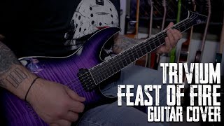 Trivium  Feast of Fire Guitar Cover [upl. by Niccolo]