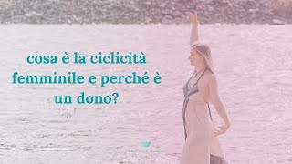 ciclicità femminile cosa accade nelle 4 fasi [upl. by Aeslahc]