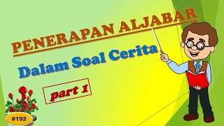 PENERAPAN ALJABAR DALAM SOAL CERITA part 1 ALJABAR KELAS 7 [upl. by Acceber]