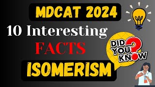 Isomerism Organic chemistry  MDCAT 10 Interesting Facts Series  Most Important MCQs MDCAT 2024 [upl. by Eicyac]