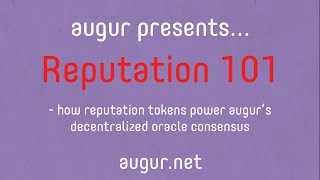 Reputation 101 How Augurs Reputation Tokens Work [upl. by Gniy587]