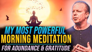 35Min Morning Guided Meditation For Abundance amp Gratitude  Joe Dispenza [upl. by Atinrev796]