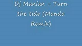 Dj Manian  Turn the tide Mondo Remix [upl. by Enialb]